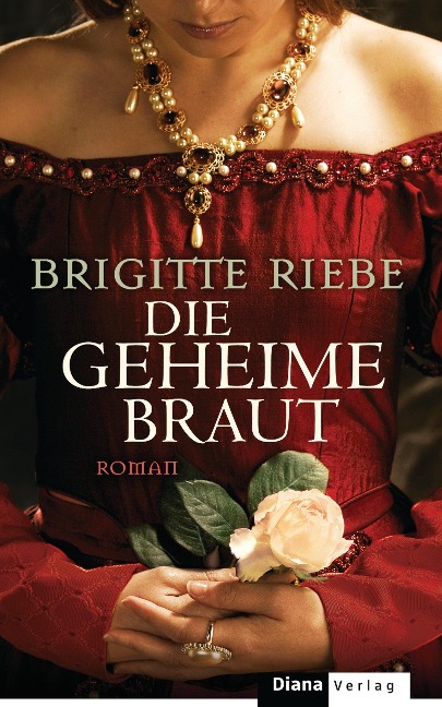 Die geheime Braut - Brigitte Riebe