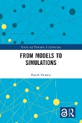 Cover-Bild zum Titel 'From Models to Simulations' von 'Franck Varenne'