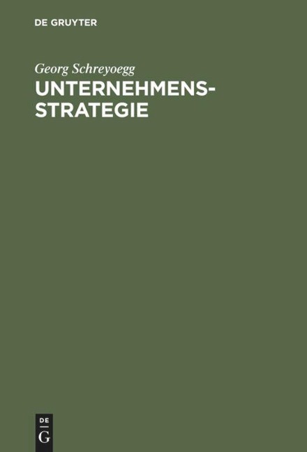 Unternehmensstrategie - Georg Schreyoegg