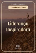 Liderança Inspiradora - Diego Ribeiro de Oliveira