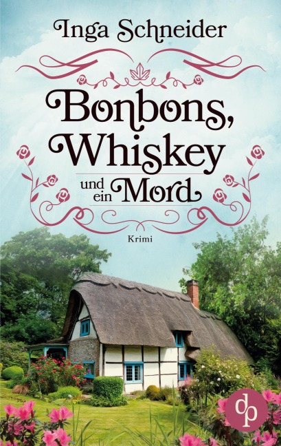 Bonbons, Whiskey und ein Mord - Inga Schneider