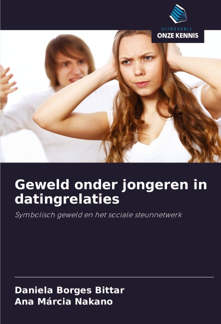 Geweld onder jongeren in datingrelaties - Daniela Borges Bittar, Ana Márcia Nakano