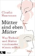 Mütter sind eben Mütter - Claudia Haarmann