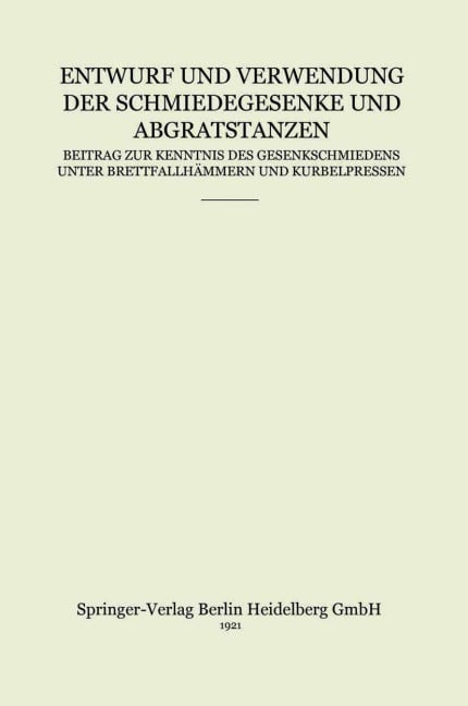 Entwurf und Verwendung der Schmiedegesenke und Abgratstanzen - Hermann Hoffmeister