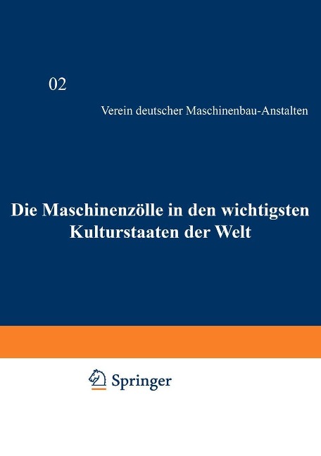Die Maschinenzölle in den wichtigsten Kulturstaaten der Welt nach dem Stande vom 1. Januar 1908 - 