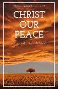Christ our Peace - Charles Spurgeon