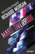 Cover-Bild zum Titel 'Mars Override' von 'Richard Morgan'