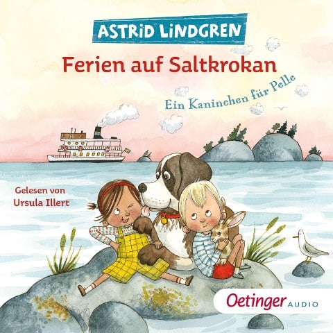 Ferien auf Saltkrokan. Ein Kaninchen für Pelle - Astrid Lindgren