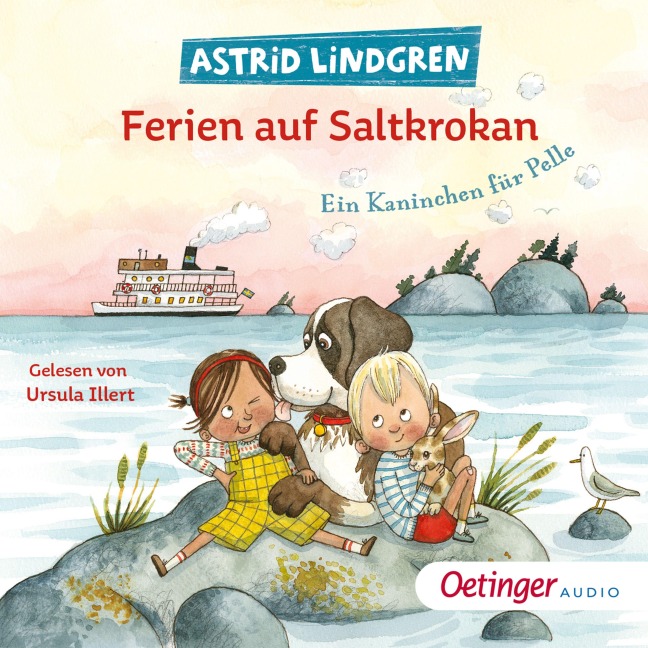Ferien auf Saltkrokan. Ein Kaninchen für Pelle - Astrid Lindgren