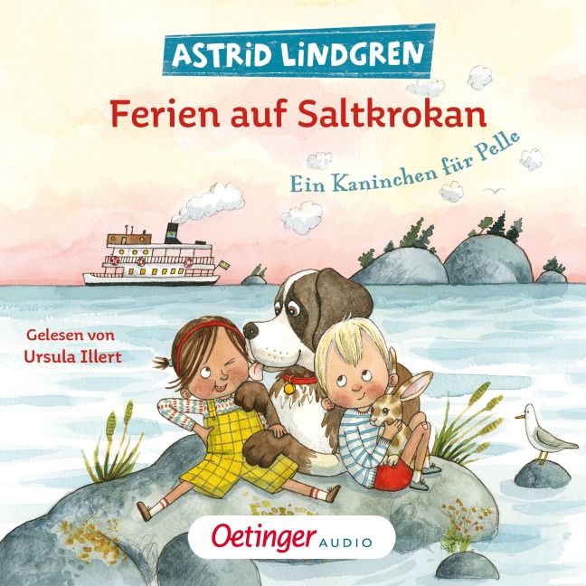 Ferien auf Saltkrokan. Ein Kaninchen für Pelle - Astrid Lindgren