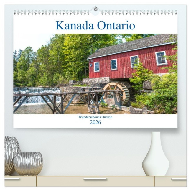 Kanada Ontario - Wunderschönes Ontario (hochwertiger Premium Wandkalender 2026 DIN A2 quer), Kunstdruck in Hochglanz - Sell Pixs:Sell