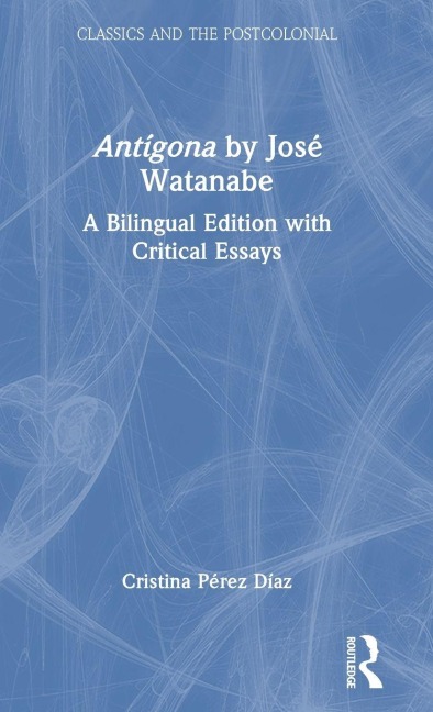 Antígona by José Watanabe - Cristina Pérez Díaz