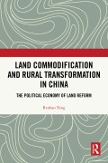 Cover-Bild zum Titel 'Land Commodification and Rural Transformation in China' von 'Renhao Yang'
