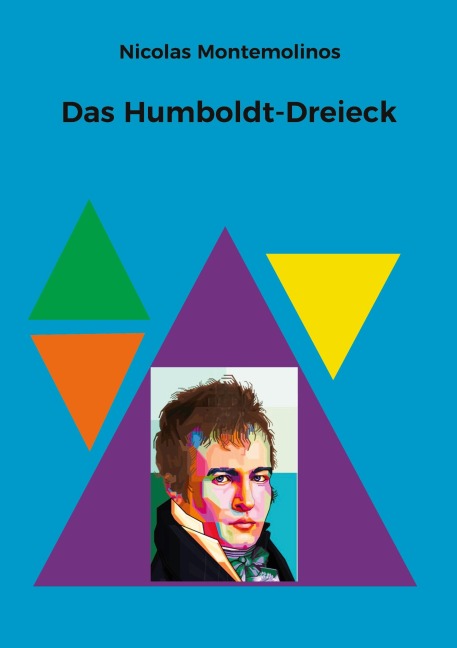 Das Humboldt-Dreieck - Nicolas Montemolinos