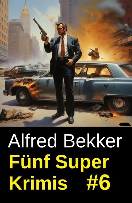 Fünf Super Krimis #6 - Alfred Bekker