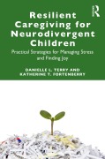 Cover-Bild zum Titel 'Resilient Caregiving for Neurodivergent Children' von 'Danielle L. Terry, Katherine T. Fortenberry'