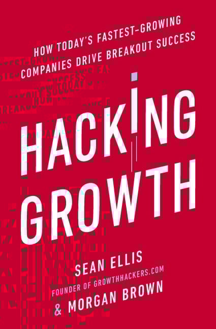 Hacking Growth - Morgan Brown, Sean Ellis