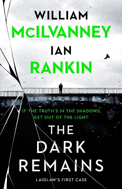 The Dark Remains - Ian Rankin, William McIlvanney