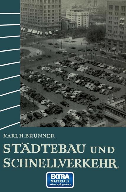 Städtebau und Schnellverkehr - Karl Heinrich Brunner