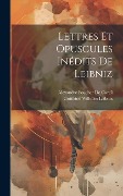 Cover-Bild zum Titel 'Lettres Et Opuscules Inédits De Leibniz' von 'Gottfried Wilhelm Leibniz, Alexandre Foucher De Careil'