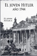 Cover-Bild zum Titel 'El Joven Hitler 10 (La Segunda Guerra Mundial, Año 1944)' von 'Javier Cosnava'