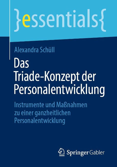 Das Triade-Konzept der Personalentwicklung - Alexandra Schüll