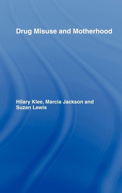 Drug Misuse and Motherhood - 