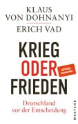 Cover-Bild zum Titel 'Krieg oder Frieden - Deutschland vor der Entscheidung' von 'Klaus Von Dohnanyi, Erich Vad'