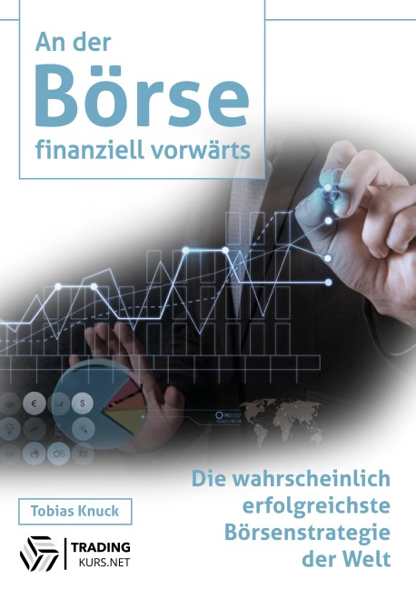 An der Börse finanziell vorwärts - Tobias Knuck