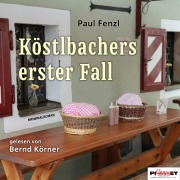 Cover-Bild zum Titel 'Köstlbachers erster Fall' von 'Paul Fenzl'