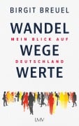Cover-Bild zum Titel 'Wandel, Wege, Werte' von 'Birgit Breuel'