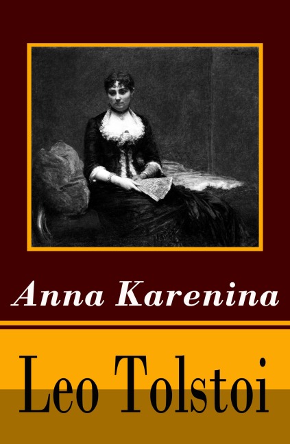 Anna Karenina - Leo Tolstoi