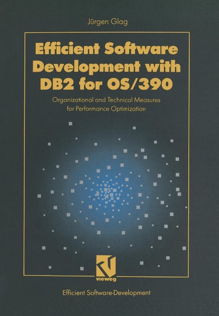 Efficient Software Development with DB2 for OS/390 - Jürgen Glag