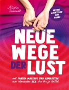 Cover-Bild zum Titel 'Neue Wege der Lust' von 'Alisha Schmidt'