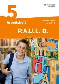 P.A.U.L. D. (Paul) 5. Arbeitsheft. Differenzierende Ausgabe. Realschulen und Gemeinschaftsschulen. Baden-Württemberg - 