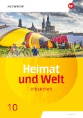 Heimat und Welt 10. Arbeitsheft. Sachsen - Kerstin Bräuer, Ute Liebmann, Susanne Markert, Simone Reutemann, Florian Ringel