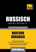 Wortschatz Deutsch-Russisch für das Selbststudium - 5000 Wörter - Andrey Taranov