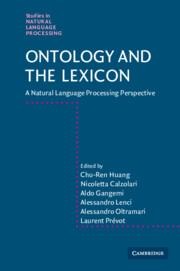 Ontology and the Lexicon - Chu-Ren Huang, Nicoletta Calzolari, Aldo Gangemi, Alessandro Lenci, Alessandro Oltramari