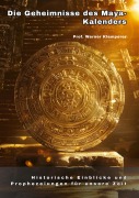 Cover-Bild zum Titel 'Die Geheimnisse des Maya-Kalenders' von 'Werner Klemperer'