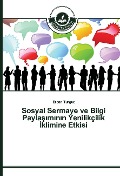 Cover-Bild zum Titel 'Sosyal Sermaye ve Bilgi Payla¿¿m¿n¿n Yenilikçilik ¿klimine Etkisi' von 'Ercan Turgut'