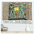 Augen auf ...durch Hannover (hochwertiger Premium Wandkalender 2025 DIN A2 quer), Kunstdruck in Hochglanz - SchnelleWelten SchnelleWelten