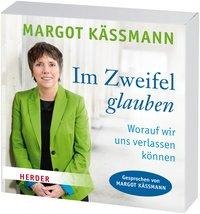Im Zweifel glauben - Margot Käßmann