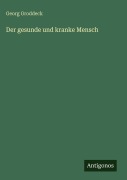 Cover-Bild zum Titel 'Der gesunde und kranke Mensch' von 'Georg Groddeck'