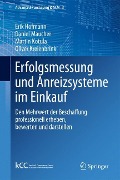 Erfolgsmessung und Anreizsysteme im Einkauf - Erik Hofmann, Oliver Kreienbrink, Martin Kotula, Daniel Maucher