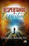 Cover-Bild zum Titel 'Despertando o Espiritual - com Osmar Barbosa' von 'Osmar Barbosa'