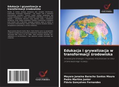 Cover-Bild zum Titel 'Edukacja i grywalizacja w transformacji ¿rodowiska' von 'Mayara Janaína Baracho Santos Moura, Pedro Martins Junior, Flávia Gonçalves Fernandes'