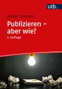 Cover-Bild zum Titel 'Publizieren - aber wie?' von 'Günter Lehmann'