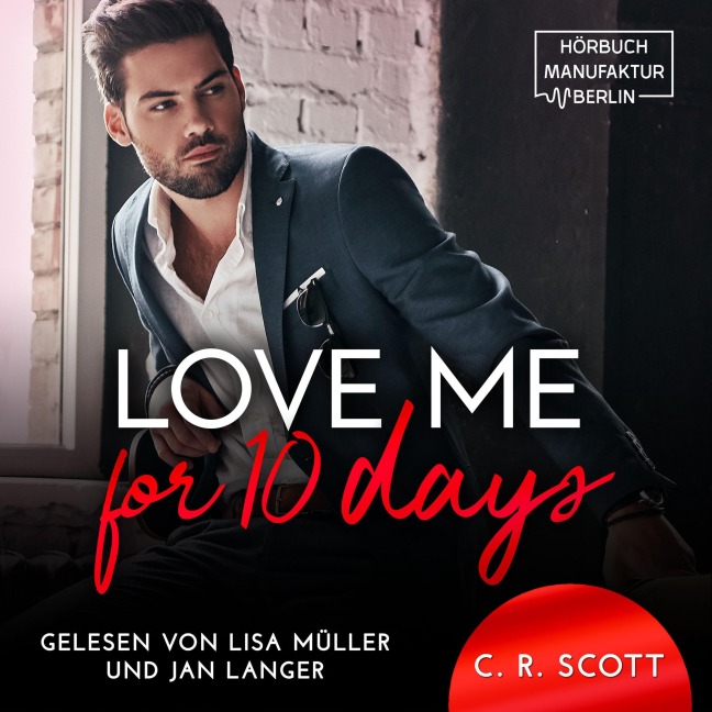 Love Me for 10 Days - C. R. Scott