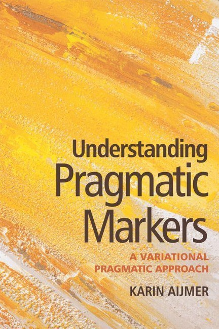Understanding Pragmatic Markers - Karin Aijmer