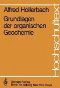 Cover-Bild zum Titel 'Grundlagen der organischen Geochemie' von 'Alfred Hollerbach'